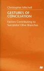 Gestures of Conciliation  Factors Contributing to Successful Olive Branches