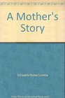 A Mother's Story