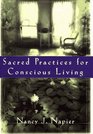 Sacred Practices for Conscious Living