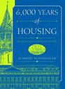 6000 Years of Housing Third Revised Edition
