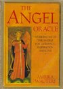 The Angel Oracle Working with the Angels for Guidance Inspiration and Love