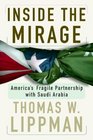 Inside the Mirage America's Fragile Partnership With Saudi Arabia