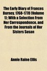 The Early Diary of Frances Burney 17681778  With a Selection From Her Correspondence and From the Journals of Her Sisters Susan