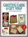 Create Your Own Greeting Cards  Gift Wrap