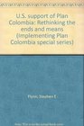 US support of Plan Colombia Rethinking the ends and means