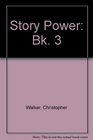 Story Power Bk 3