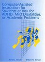 ComputerAssisted Instruction for Students at Risk for ADHD Mild Disabilities or Academic Problems