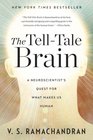 The TellTale Brain A Neuroscientist's Quest for What Makes Us Human