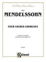 Felix Mendelssohn Four Sacred Choruses