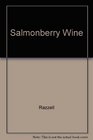 Salmonberry Wine