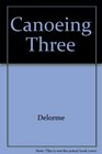 Canoeing Three