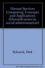 Human Services Computing Concepts and Applications