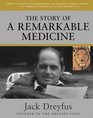 The Story of a Remarkable Medicine