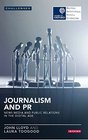 Journalism and Public Relations News Media and PR in the Digital Age