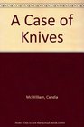 A Case of Knives