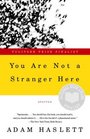 You Are Not a Stranger Here  Stories