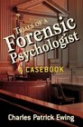 Trials of a Forensic Psychologist A Casebook