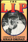 The Lip A Biography of Leo Durocher