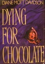 Dying for Chocolate