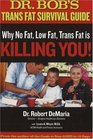 Dr Bob's Trans Fat Survival Guide