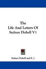 The Life And Letters Of Sydney Dobell V1