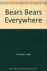 Bears Bears Everywhere