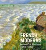 French Moderns Monet to Matisse 18501950