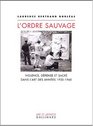 L'Ordre Sauvage Violence Depense Et Sacre Dans L'Art Des Annees 19501960