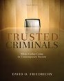 Trusted Criminals White Collar Crime In Contemporary Society