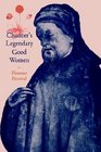 Chaucer's Legendary Good Women