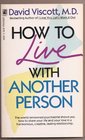HOW TO LIVE WITH ANOTHER PERSON