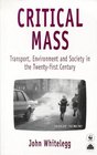 Critical Mass Transport Environment and Society in the TwentyFirst Century