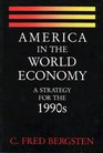 America in the World Economy A Strategy for the 1990s