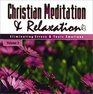 Christian Meditation CD Eliminating Stress and Toxic Emotions