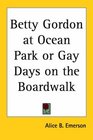 Betty Gordon at Ocean Park or Gay Days on the Boardwalk