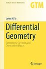 Differential Geometry Connections Curvature and Characteristic Classes