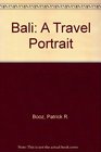 Bali A Travel Portrait