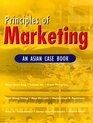 Principles of Marketing An Asian Case Book
