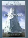 Student Study Guide for Geosystems Sixth Edition