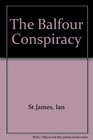 The Balfour Conspiracy