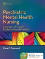 Psychiatric Mental Health Nursing Concepts of Care in EvidenceBased Practice