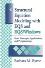 Structural Equation Modeling with EQS and EQS/WINDOWS  Basic Concepts Applications and Programming