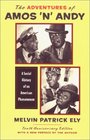 The Adventures of Amos and Andy A Social History of an American Phenomenon