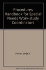 Procedures Handbook for Special Needs Workstudy Coordinators