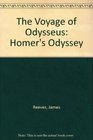The Voyage of Odysseus Homer's Odyssey