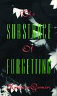 The Substance of Forgetting