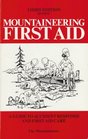 Mountaineering First Aid A Guide to Accident Response and First Aid Care