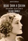 More Than a Dream: Rediscovering the Life and Films of Vilma Banky