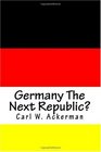 Germany The Next Republic