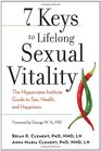 7 Keys to Lifelong Sexual Vitality The Hippocrates Institute Guide to Sex Health and Happiness